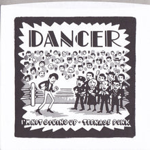 Dancer: I'm Not Giving Up / Teenage Punk 7"