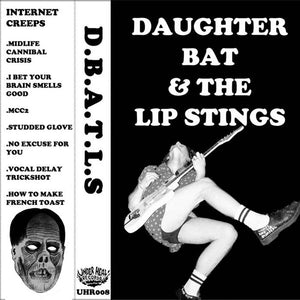 Daughter Bat & The Lip Stings: Internet Creeps cassette