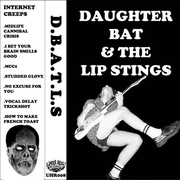 Daughter Bat & The Lip Stings: Internet Creeps cassette