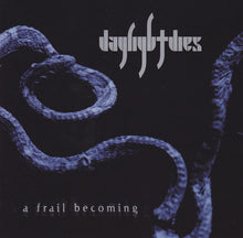 Daylight Dies: A Frail Becoming CD