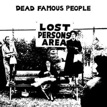 Dead Famous People: Lost Persons Area 12"