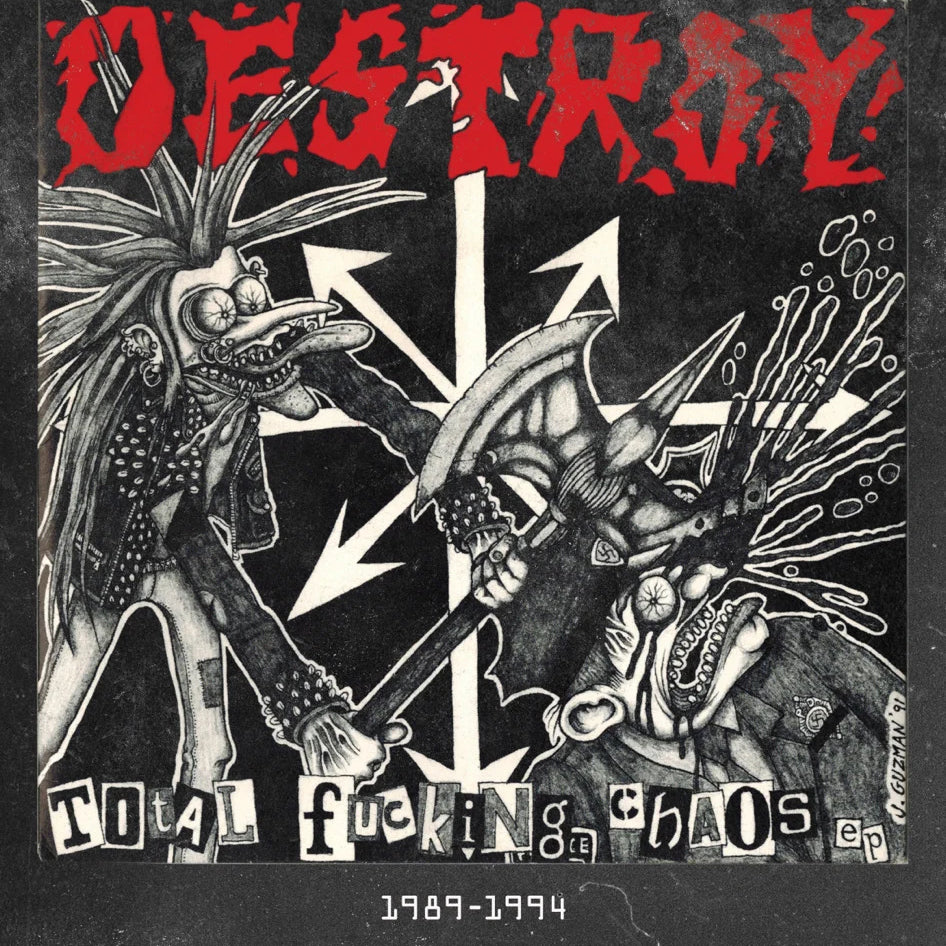 Destroy: Total Fucking Chaos 1989-1994 12