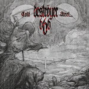 Destroyer 666: Cold Steel...For An Iron Age CD