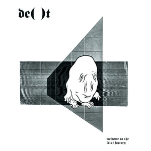 DE()T: Welcome to the Idiot Factory 7