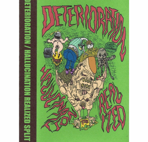 Deterioration/Hallucination Realized: Split cassette