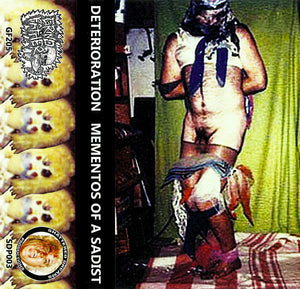 Deterioration: Mementos Of A Sadist cassette