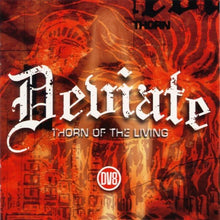 Deviate: Thorn Of The Living CD