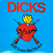 Dicks: Kill From The Heart 12"