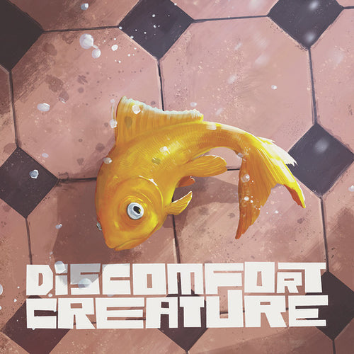 Discomfort Creature: S/T 12