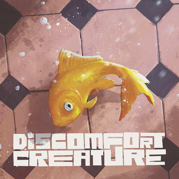 Discomfort Creature: S/T 12