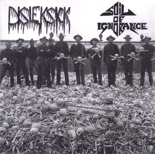 Disleksick / Soil Of Ignorance: Split 7