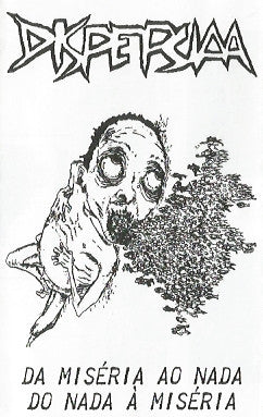 Dispepsiaa: Da Miséria Ao Nada Do Nada À Miséria cassette