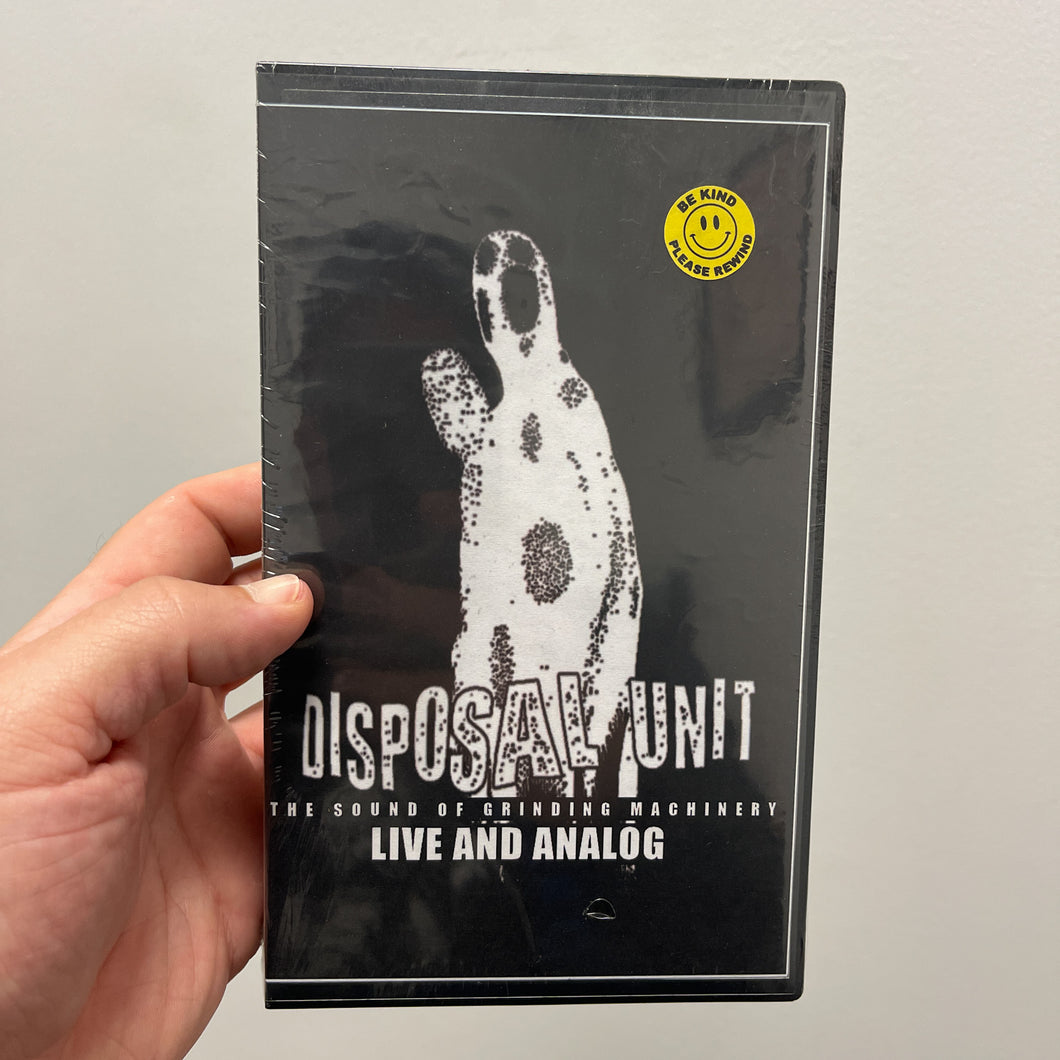 Disposal Unit: The Sound of Grinding Machinery: Live and Analog VHS