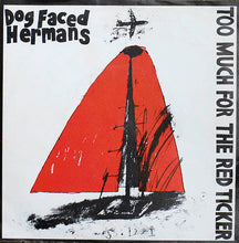 Dog Faced Hermans: Too Much For The Red Ticker 7"