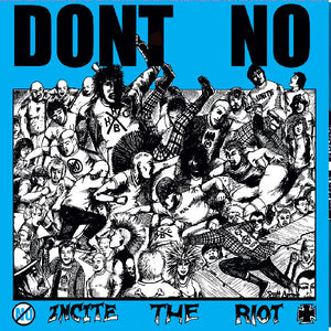 Don't No: Incite The Riot 12"