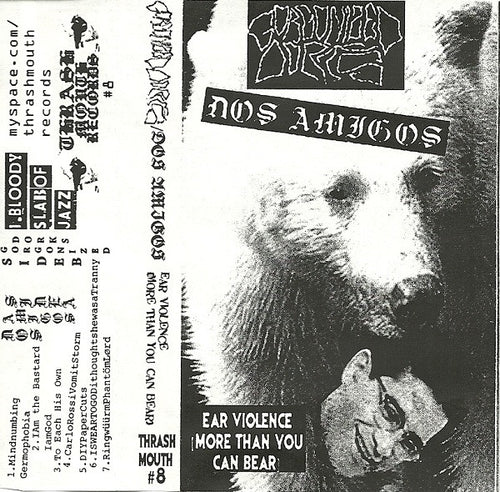 Dos Amigos / Gorgonized Dorks: Ear Violence More Than You Can Bear cassette