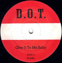 D.O.T.: Jack / Give It To Me Baby 12"
