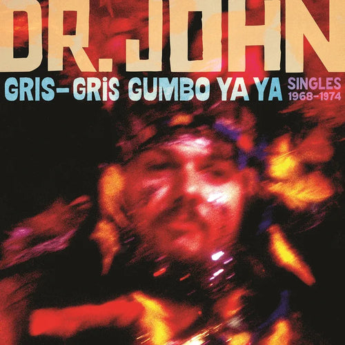 Dr. John: Gris-Gris Gumbo Ya Ya - Singles 1968-1974 12