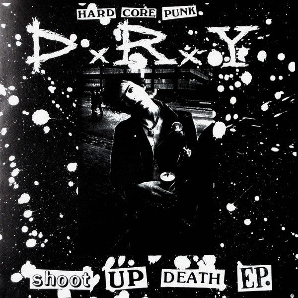 D.R.Y.: Shoot Up Death EP 7