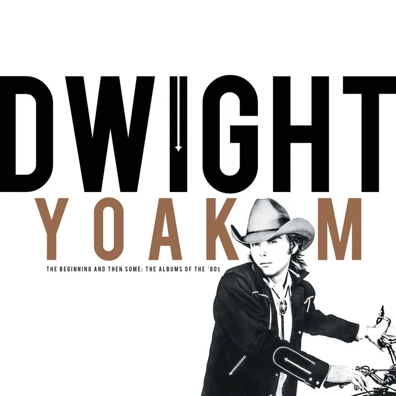 Dwight Yoakam: The Beginning And Then Some 12