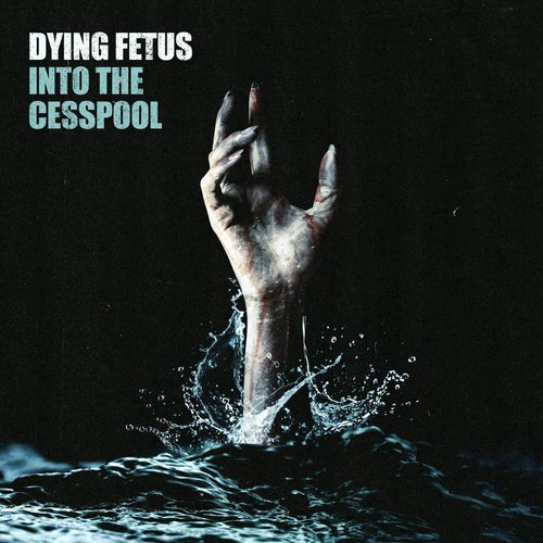Dying Fetus: Into the Cesspool 12