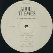 El Michels Affair: Adult Themes 12"