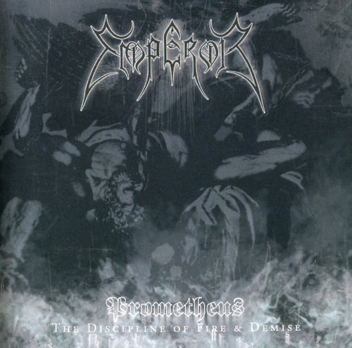 Emperor: Prometheus - The Discipline Of Fire & Demise CD