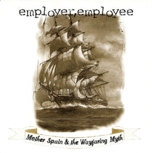 Employer, Employee: Mother Spain & The Wayfaring Myth 7"