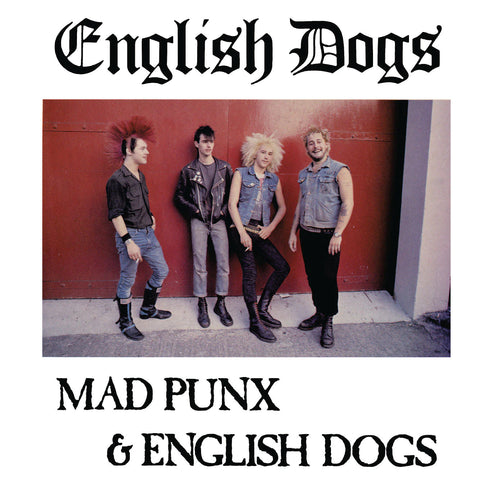English Dogs: Mad Punx & English Dogs + 82 Demo 12