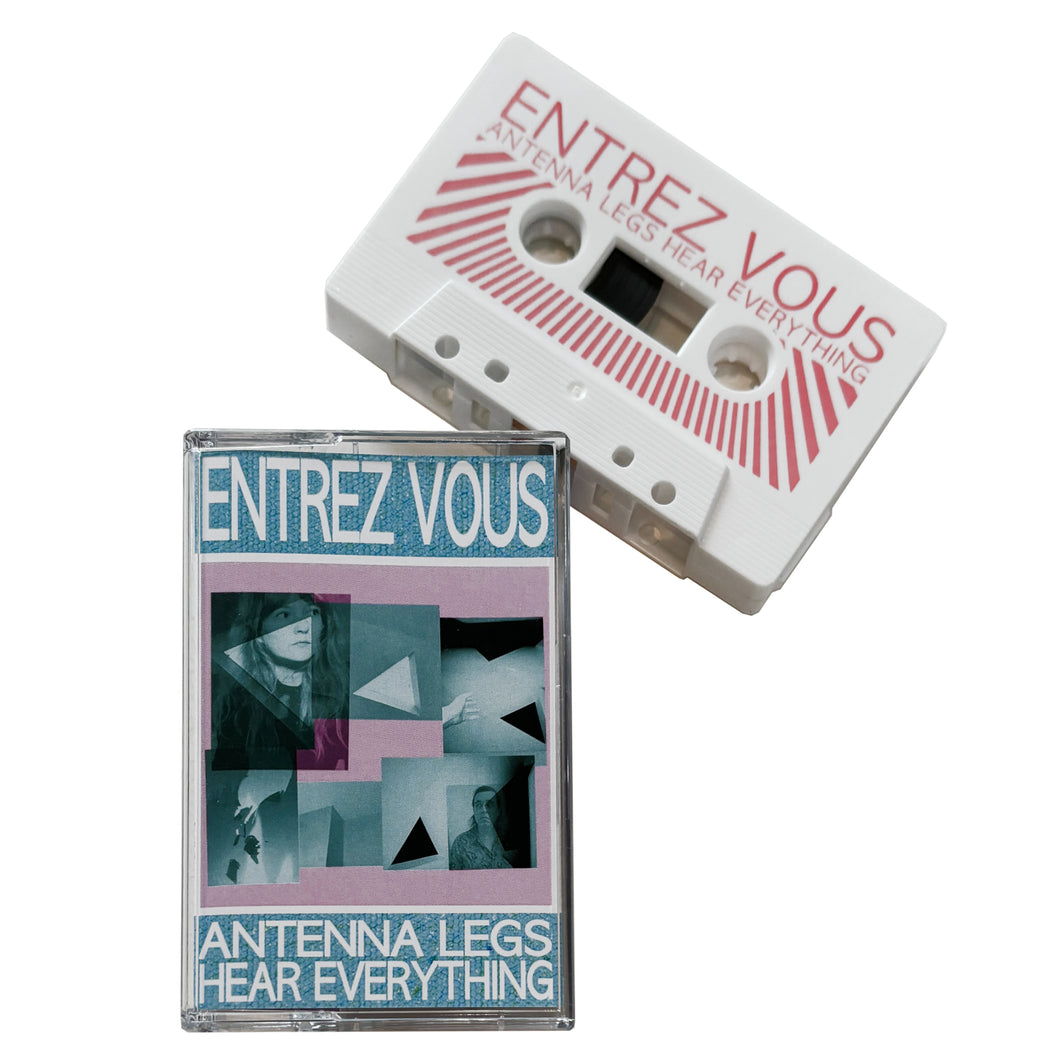 Entrez Vous: Antenna Legs Hear Everything cassette