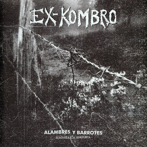 Ex-Kombro: Alambres Y Barrotes 12