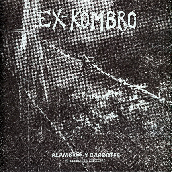 Ex-Kombro: Alambres Y Barrotes 12