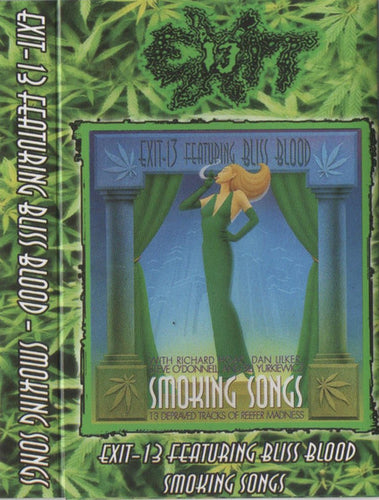 Exit-13 Featuring Bliss Blood: Smoking Songs cassette