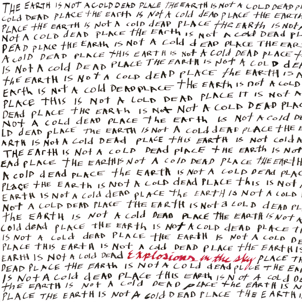Explosions In The Sky: The Earth Is Not a Cold Dead Place (Anniversary Edition) 12