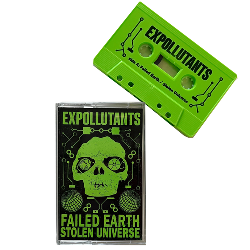 Expollutants: Failed Earth / Stolen Universe cassette