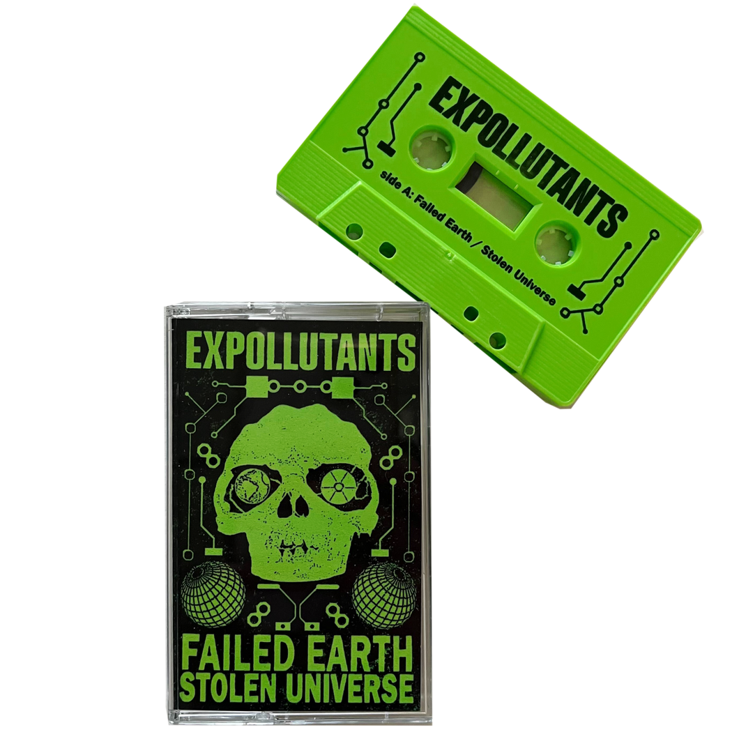 Expollutants: Failed Earth / Stolen Universe cassette