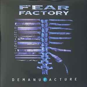 Fear Factory: Demanufacture 3x12