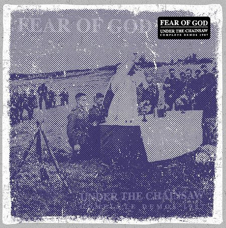 Fear Of God: Under The Chainsaw - Complete Demos 1987 12