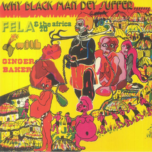 Fela Kuti: Why Black Man Dey Suffer 12