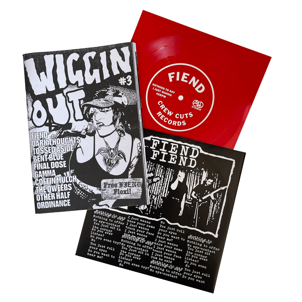 Wiggin' Out #3 zine + Fiend 7