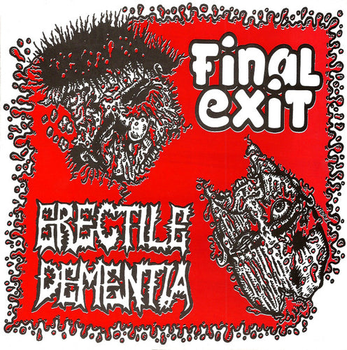 Final Exit / Erectile Dementia: Split 7