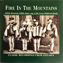 Fire In The Mountains: Polish Mountain Fiddle Music Vol. 2 - The Great Highland Bands CD