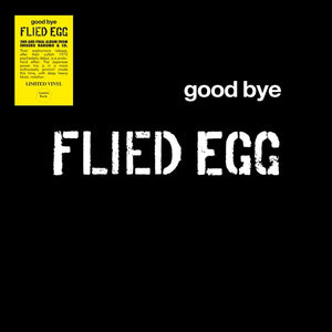 Flied Egg: Goodbye 12"