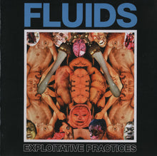 Fluids: Exploitative Practices CD