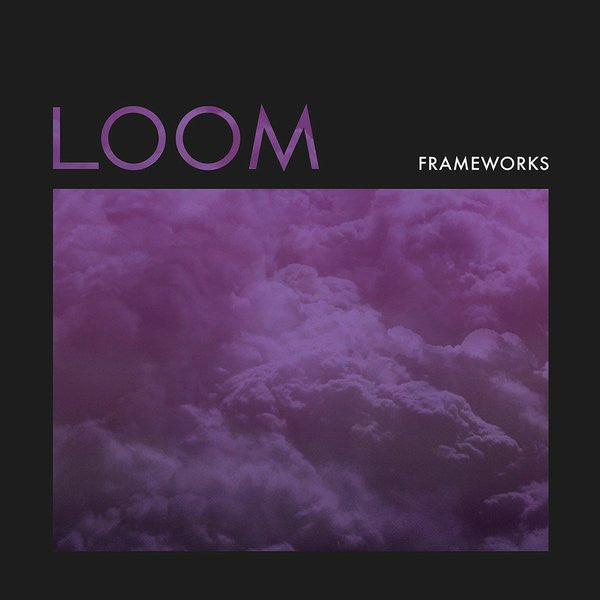 Frameworks: Loom 12