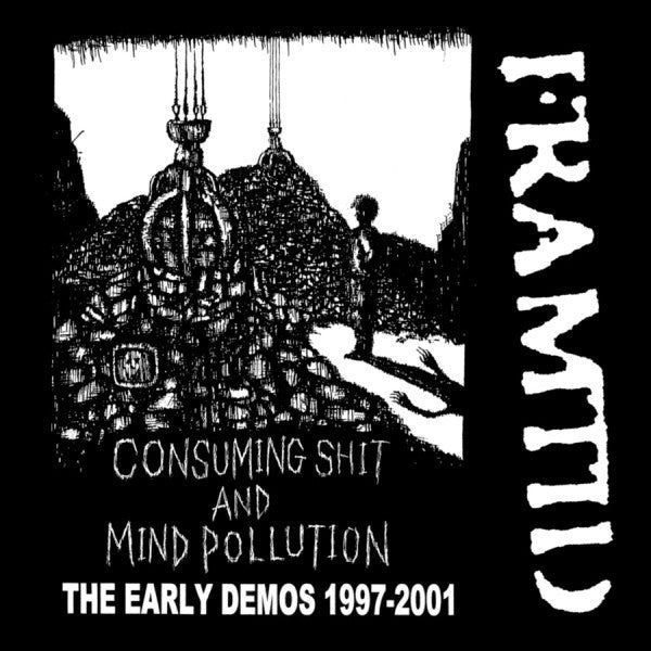 Framtid: Consuming Shit And Mind Pollution (The Early Demos 1997-2001) CD