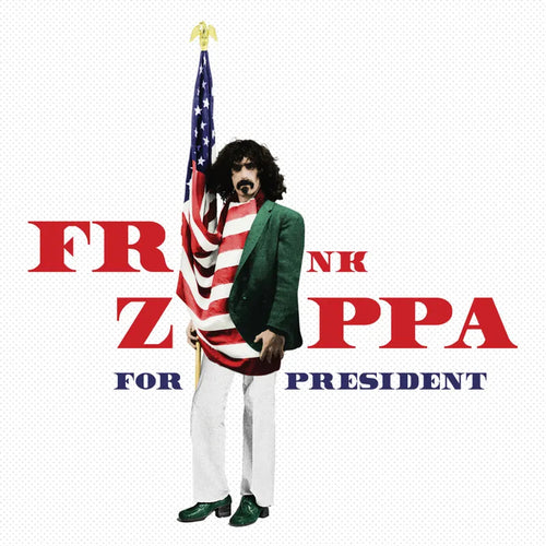 Frank Zappa: For President 12