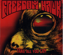 Freedom Hawk: Take All You Can CD