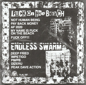 Fuck On The Beach / Endless Swarm: Split 7"