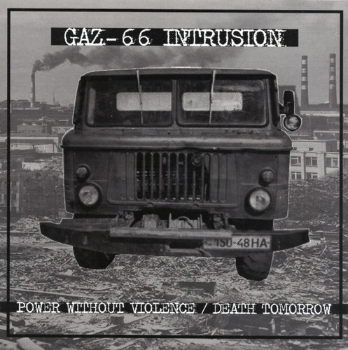 Gaz-66 Intrusion: Power Without Violence / Death Tomorrow 7